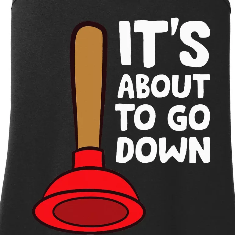 Plumber Lover It's About To Go Down Plumber Ladies Essential Tank