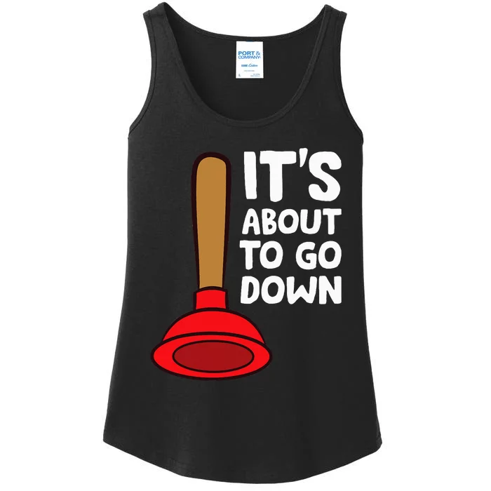 Plumber Lover It's About To Go Down Plumber Ladies Essential Tank