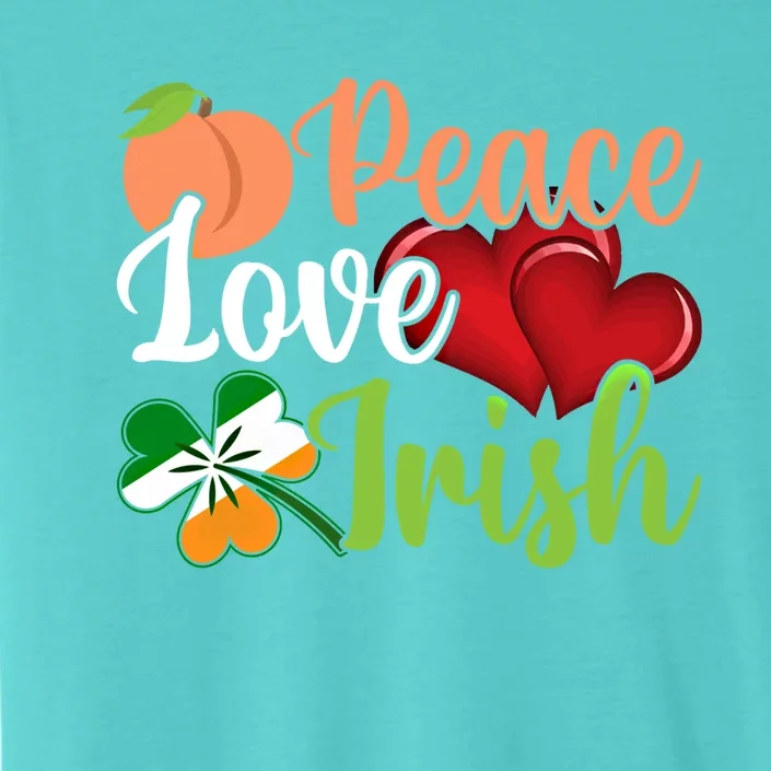 Peace Love Irish St Patrick's Day Shamrock Lucky Ireland Funny Gift ChromaSoft Performance T-Shirt