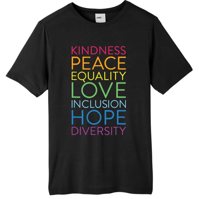 Peace Love Inclusion Equality Diversity Human Rights ChromaSoft Performance T-Shirt