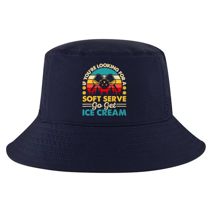 Pickleball Lover If You Want Soft Serve Go Get Ice Cream Cool Comfort Performance Bucket Hat