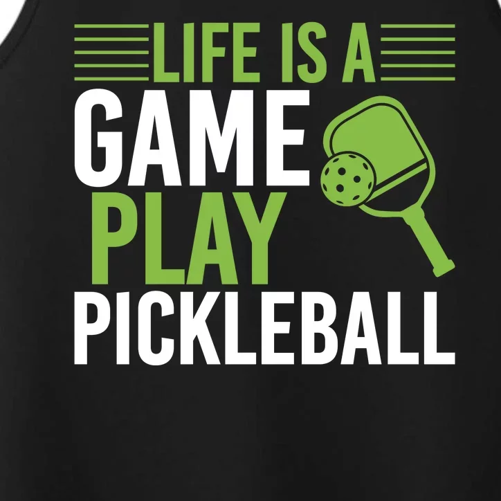 Pickleball Life Is A Game Play Pickleball Funny Pickleball Gift Performance Tank