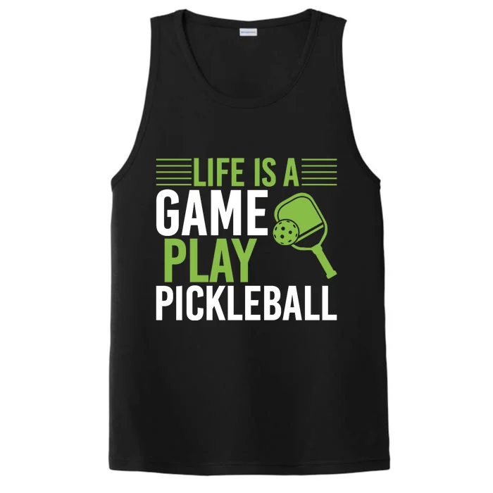 Pickleball Life Is A Game Play Pickleball Funny Pickleball Gift Performance Tank