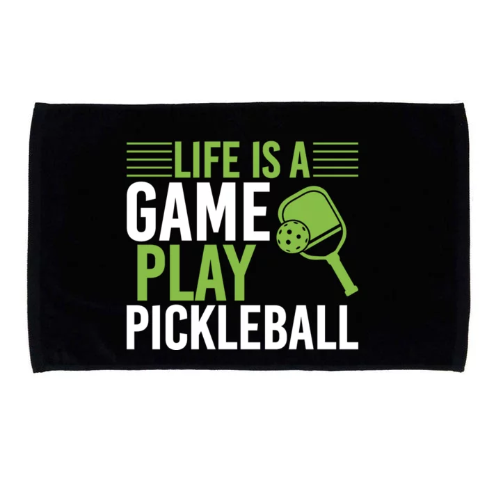 Pickleball Life Is A Game Play Pickleball Funny Pickleball Gift Microfiber Hand Towel