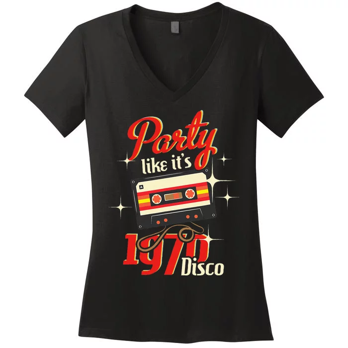 Party Like Its 1970 Disco 1970s Funky Party 70s Groove Women's V-Neck T-Shirt