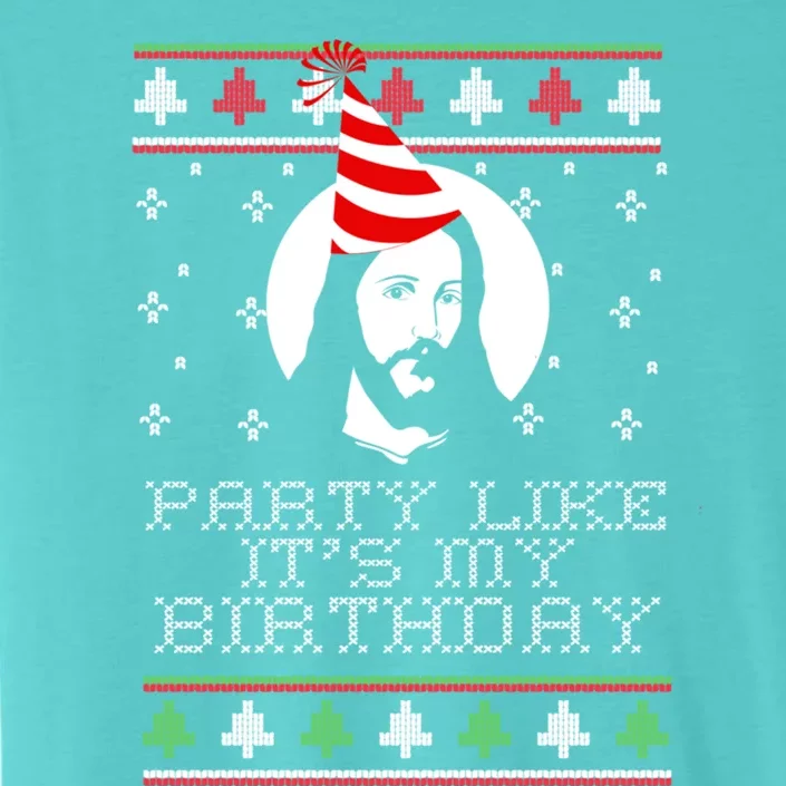 Party Like ItS My Birthday Ugly Christmas Jesus Meme Gift ChromaSoft Performance T-Shirt