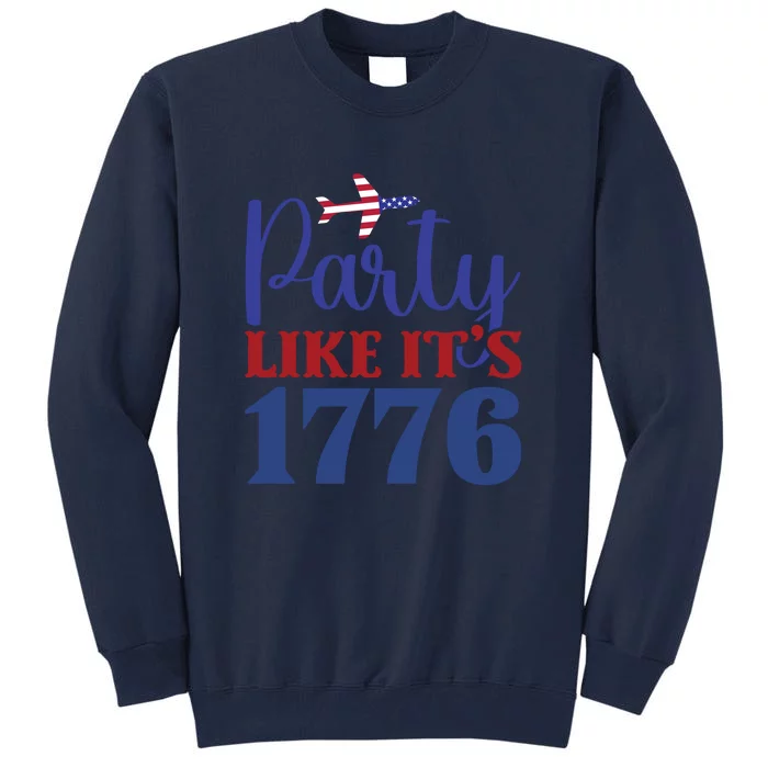 Party Like It's 1776 Memorial Day Gift Tall Sweatshirt