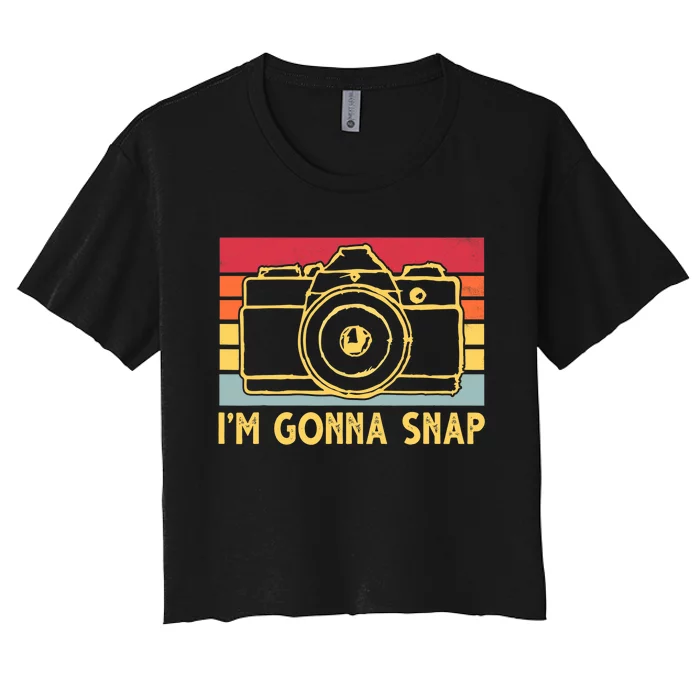 Photography Lover I'm Gonna Snap Funny Photographer Women's Crop Top Tee