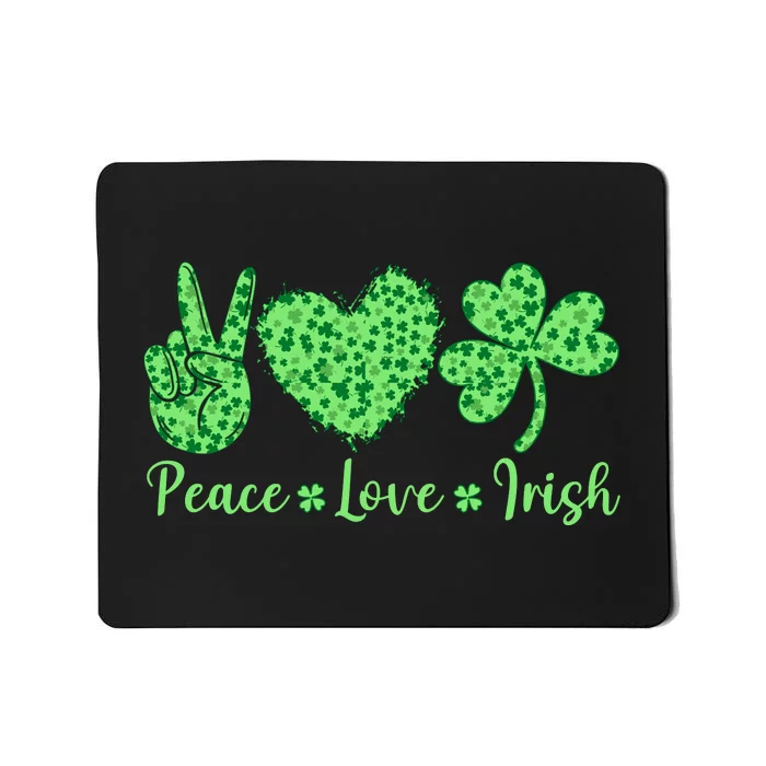 Peace Love Irish Patricks Day Funny Gift Mousepad