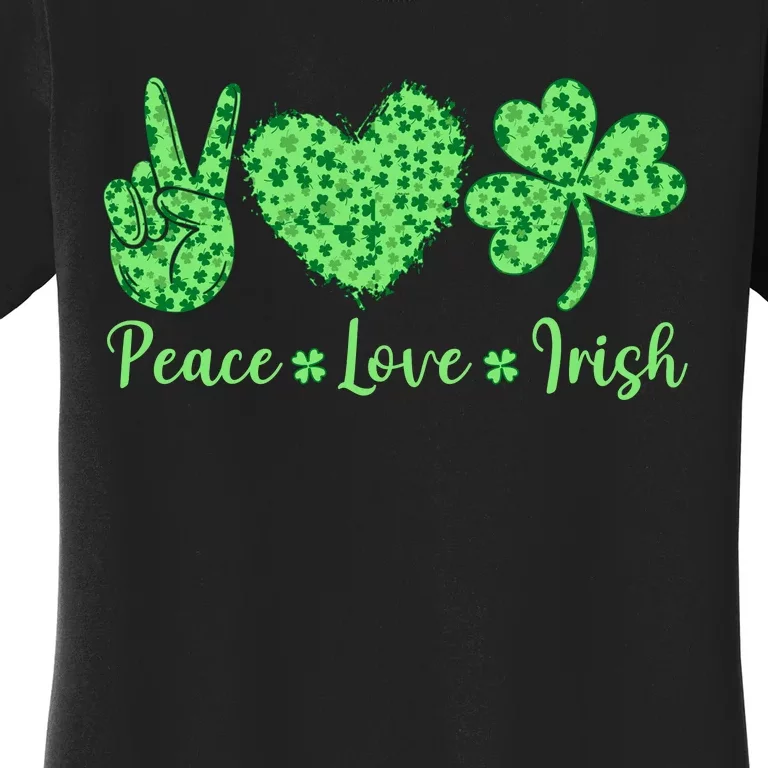 Peace Love Irish Patricks Day Funny Gift Women's T-Shirt