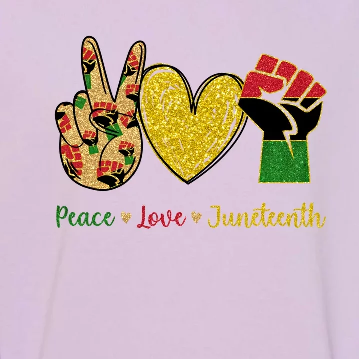 Peace Love Juneteenth Black History Month Gift Garment-Dyed Sweatshirt