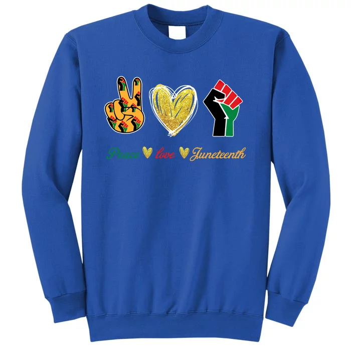 Peace Love Juneteenth Gift Tall Sweatshirt