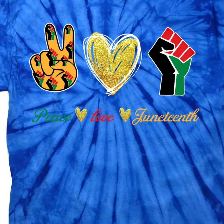 Peace Love Juneteenth Gift Tie-Dye T-Shirt