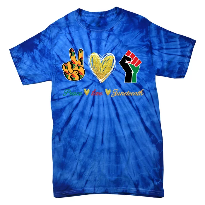 Peace Love Juneteenth Gift Tie-Dye T-Shirt