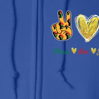 Peace Love Juneteenth Gift Full Zip Hoodie