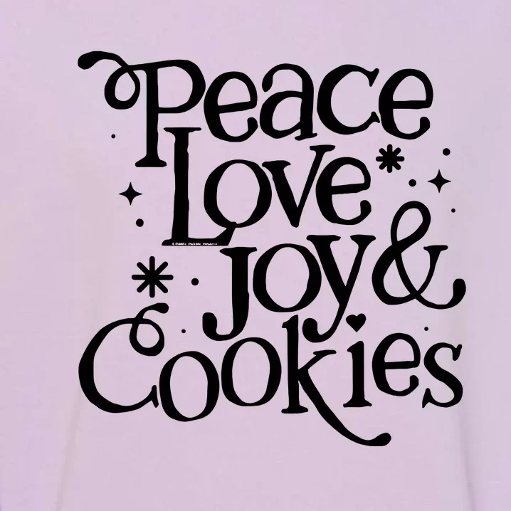 Peace Love Joy And Cookies Garment-Dyed Sweatshirt