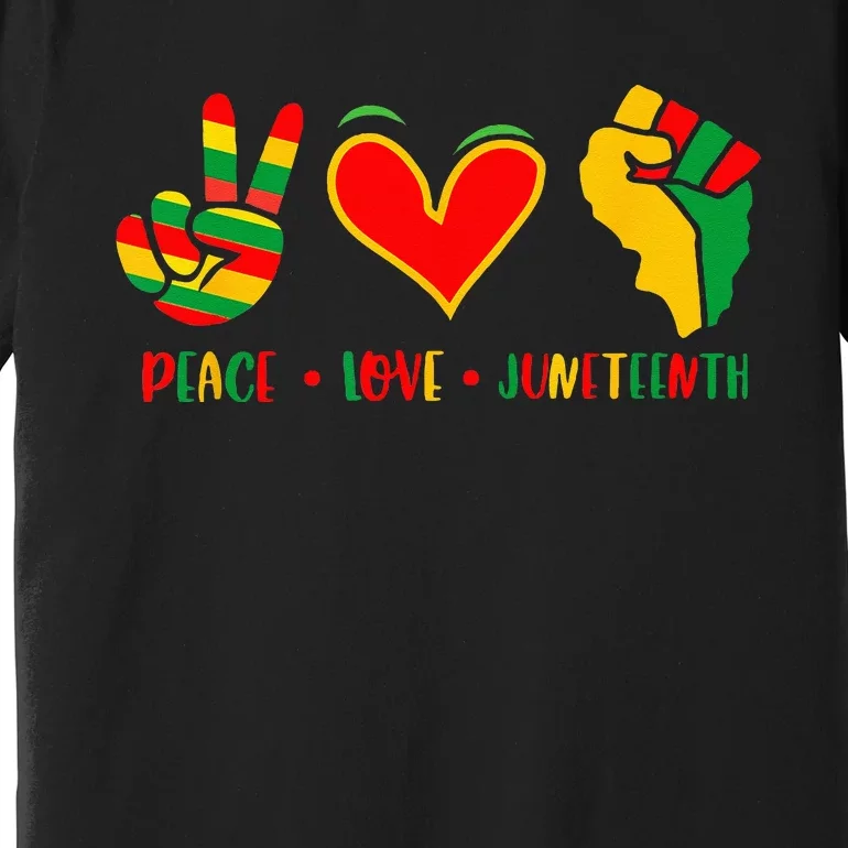 Peace Love Juneteenth 1865 Independence Day Black Pride Premium T-Shirt