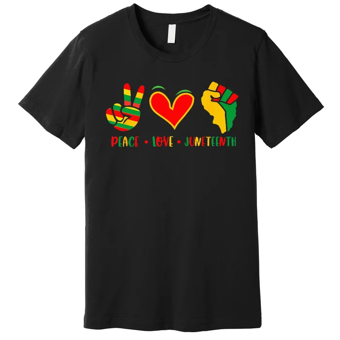 Peace Love Juneteenth 1865 Independence Day Black Pride Premium T-Shirt