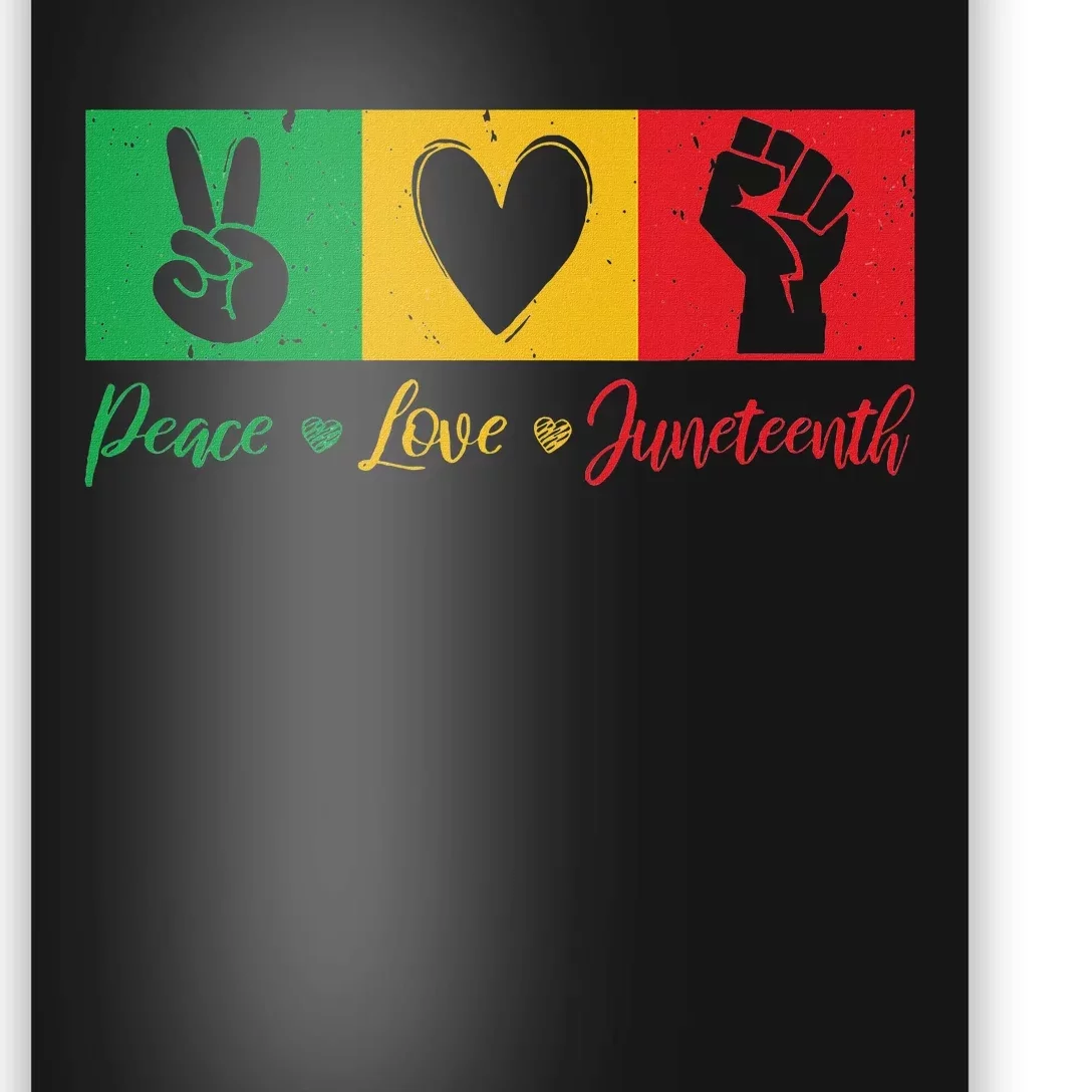 Peace Love Juneteenth Black Freedom Design Poster