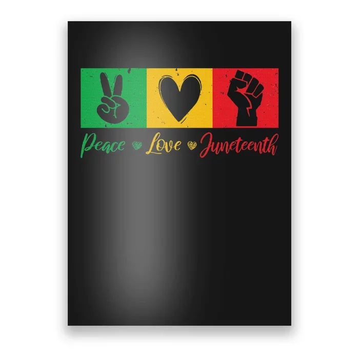 Peace Love Juneteenth Black Freedom Design Poster