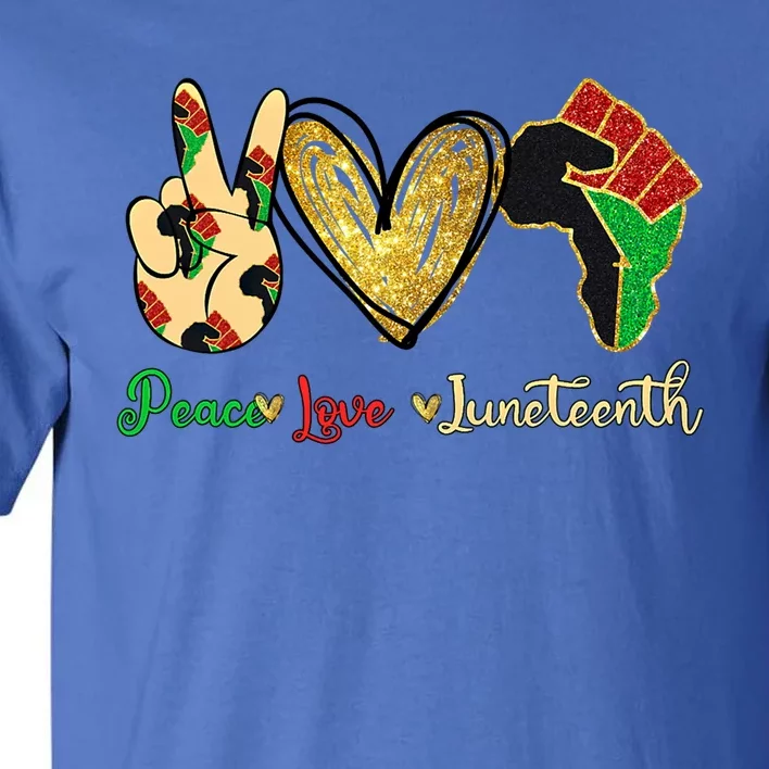 Peace Love Juneteenth Gift Tall T-Shirt