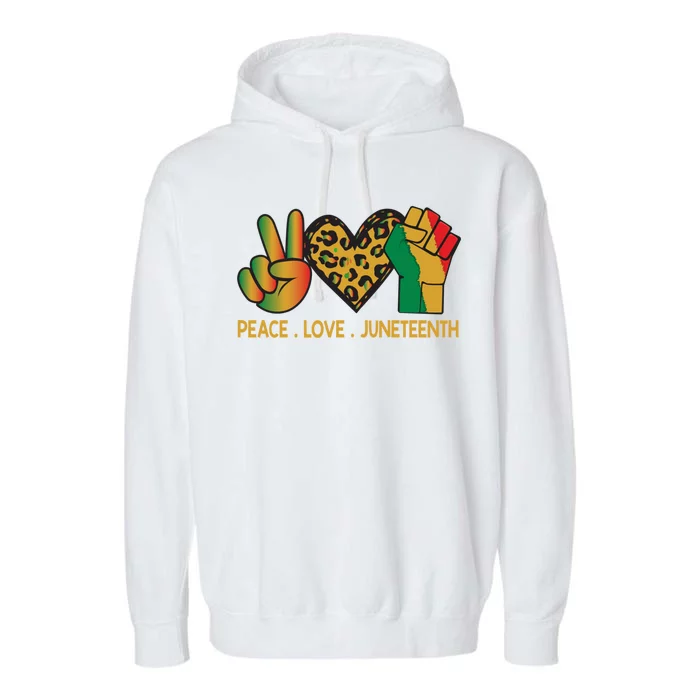 Peace Love Junenth June 19th 1865 Junenth Freedom Day Great Gift Garment-Dyed Fleece Hoodie