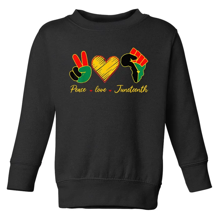 Peace Love Juneteenth Pride Black Girl Black Queen & King Toddler Sweatshirt