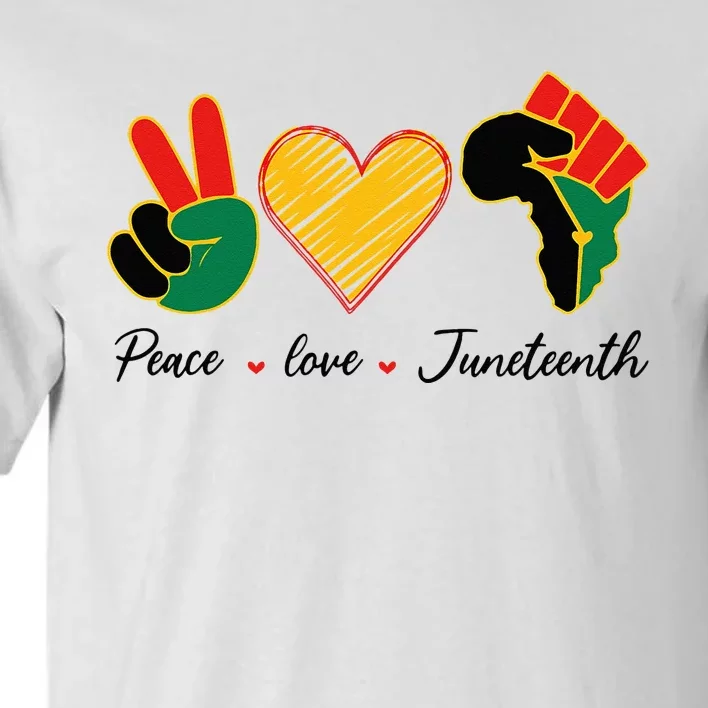 Peace Love Junenth Pride Black Girl Black Queen & King Tall T-Shirt