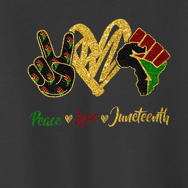 Peace Love Juneteenthwo For Black Freedom Toddler T-Shirt