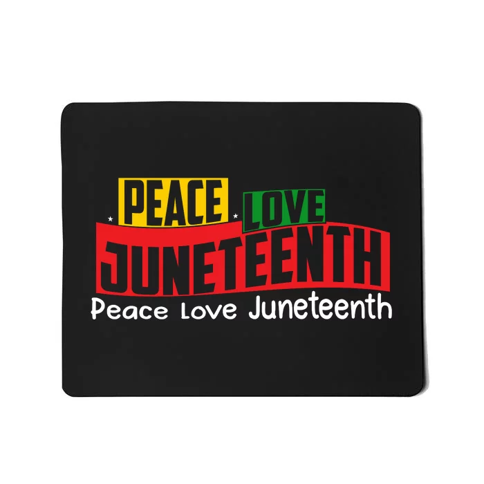 Peace Love Juneteenth Graphic Mousepad