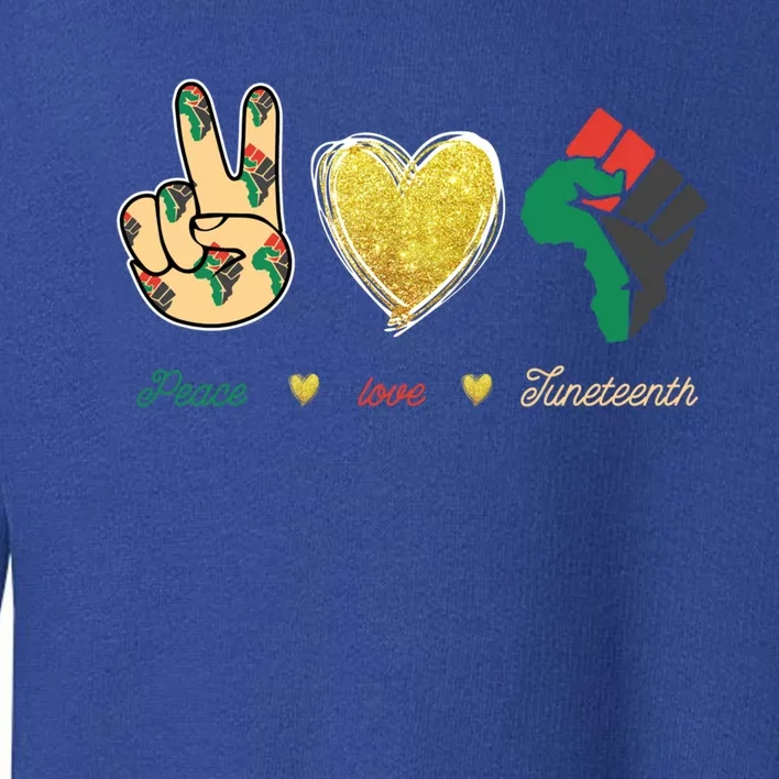 Peace Love Juneteenth Outfit Gift Toddler Sweatshirt