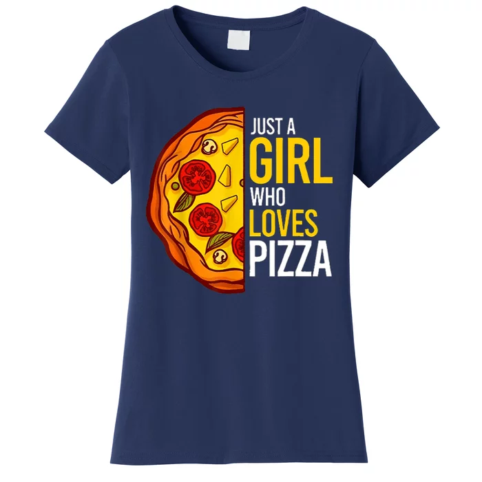 Pizza Lover Just A Girl Who Loves Pizza Cute Girls Wo Women's T-Shirt