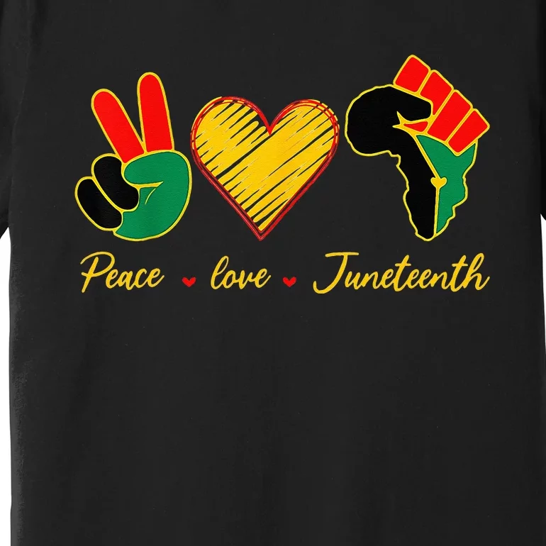 Peace Love Juneteenth Pride Black Girl Black Queen & King Premium T-Shirt