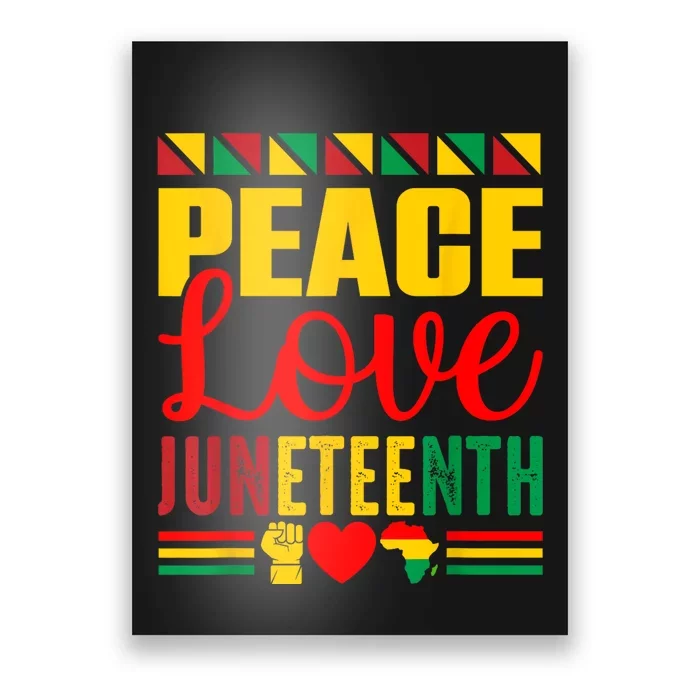 Peace Love & Juneteenth June 19th Freedom Day Poster