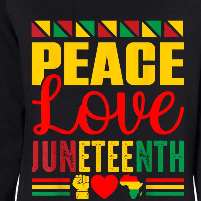 Peace Love & Juneteenth June 19th Freedom Day Womens California Wash Sweatshirt