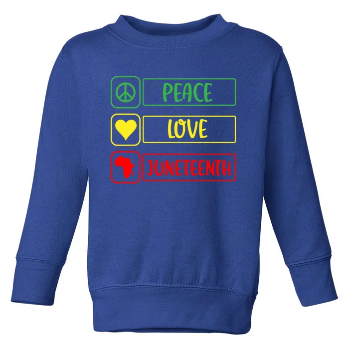 Peace Love Juneteenth Gift African American Pride Strong Black Gift Toddler Sweatshirt