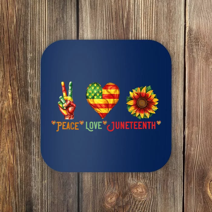 Peace Love & Junenth June 19th Freedom Day Coaster