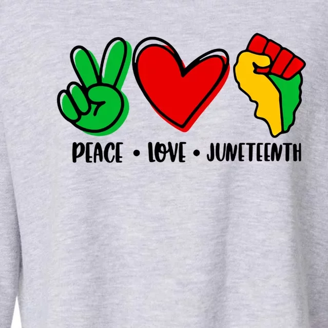 Peace Love Juneteenth Black History Month Pride Afro African Gift Cropped Pullover Crew