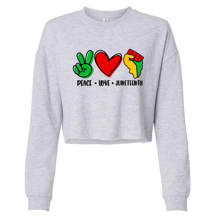 Peace Love Juneteenth Black History Month Pride Afro African Gift Cropped Pullover Crew