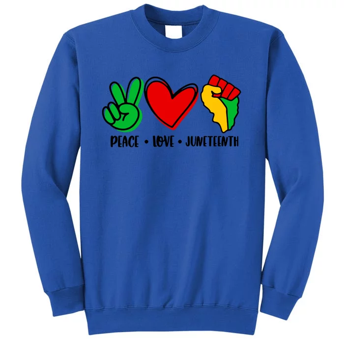 Peace Love Juneteenth Black History Month Pride Afro African Gift Tall Sweatshirt