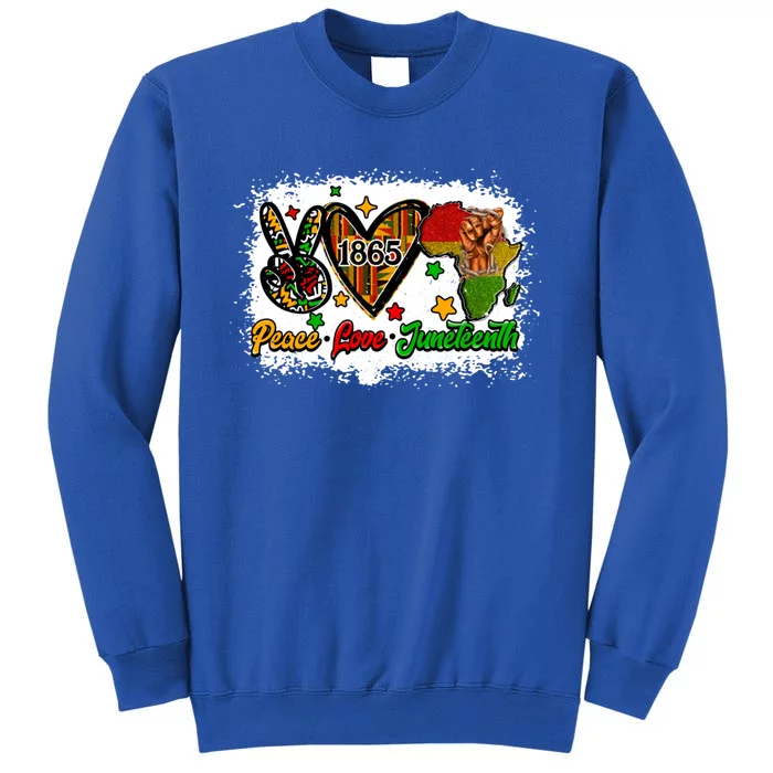 Peace Love Juneteenth Fist Black Celebrating 1865 Gift Tall Sweatshirt