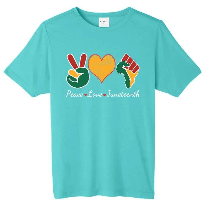 Peace Love Juneteenth Independence Black History Blm African Gift ChromaSoft Performance T-Shirt