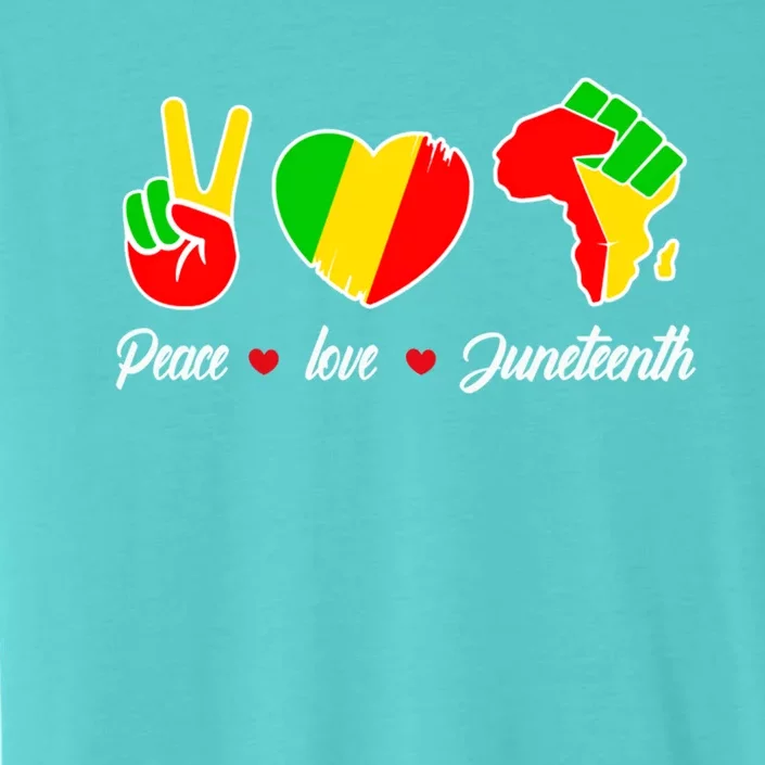 Peace Love Juneteenth Freedom African Black Independence Meaningful Gift ChromaSoft Performance T-Shirt