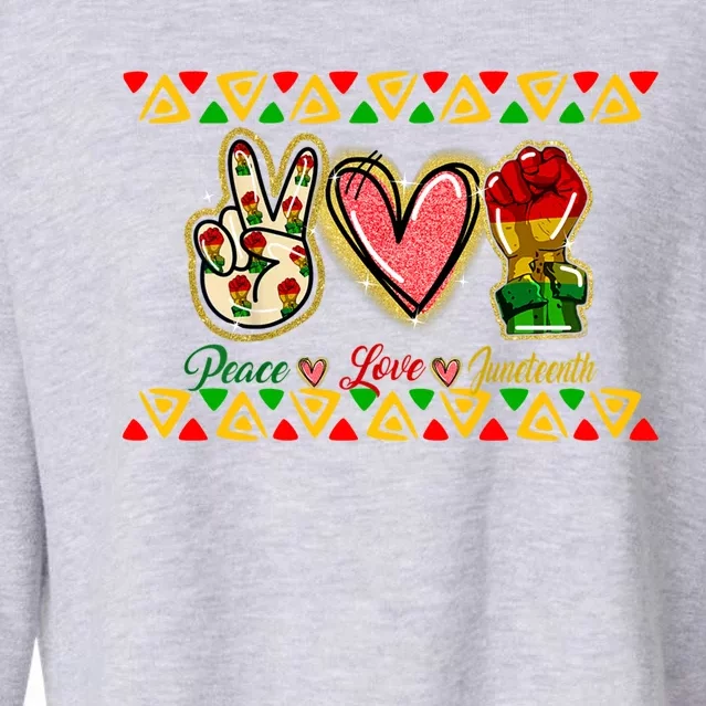 Peace Love Juneteenth Freeish Black History Black Culture Funny Gift Cropped Pullover Crew