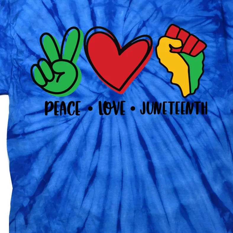 Peace Love Juneteenth Gift Tie-Dye T-Shirt