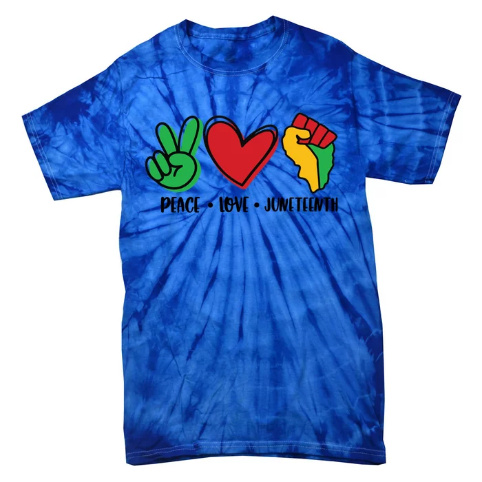 Peace Love Juneteenth Gift Tie-Dye T-Shirt