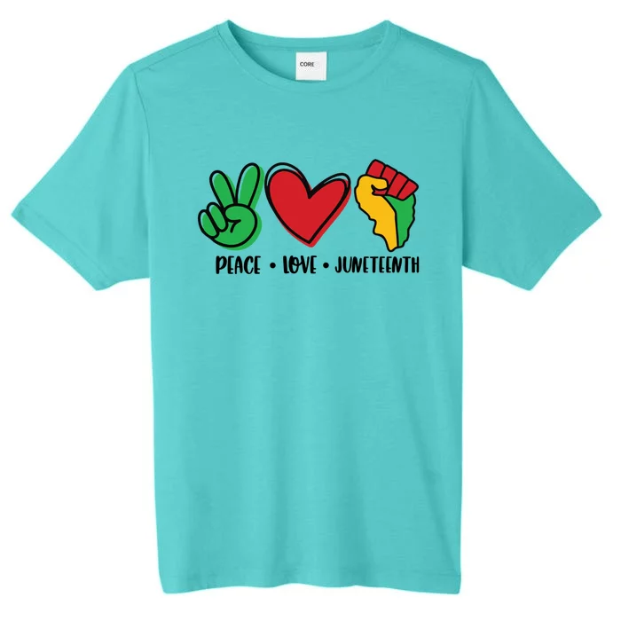 Peace Love Juneteenth Gift ChromaSoft Performance T-Shirt