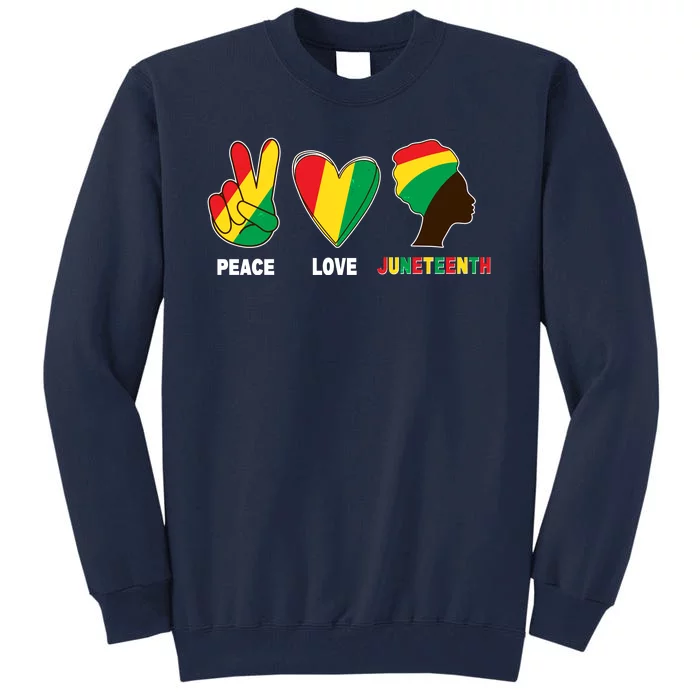 Peace Love Juneteenth Tall Sweatshirt