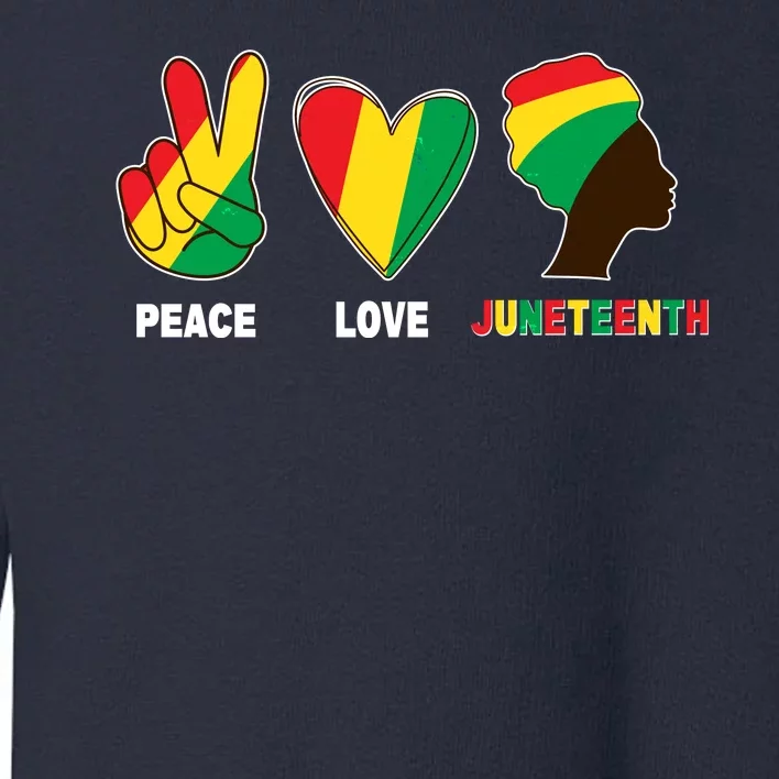 Peace Love Juneteenth Toddler Sweatshirt