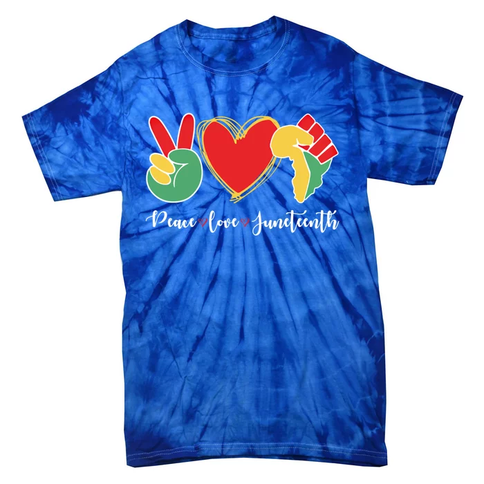 Peace Love Juneteenth Independence Day Black History Melanin Gift Tie-Dye T-Shirt